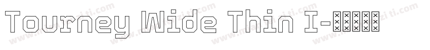 Tourney Wide Thin I字体转换